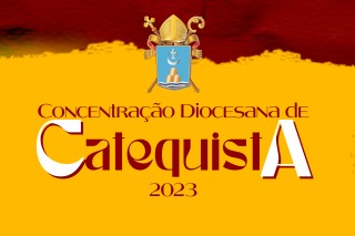 CONCENTRAÇÃO DIOCESANA DE CATEQUISTA